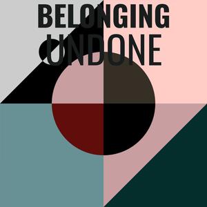 Belonging Undone