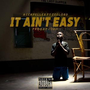 It ain't easy (Explicit)