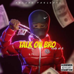 TALK ON BRO