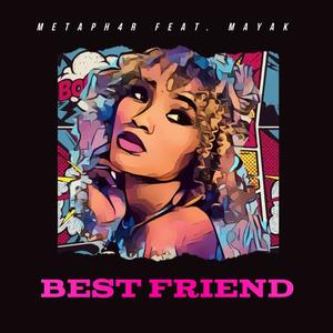 Best friend (feat. Maya K Mw)