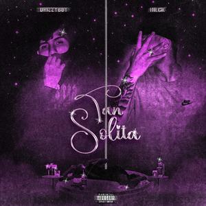 Tan Solita (feat. Nilck) (Explicit)