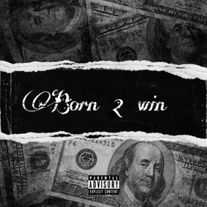 Born 2 Win (Explicit)