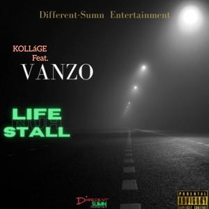 Life Nuh Stall(feat. Vanzo)