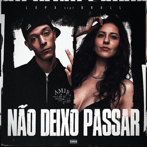 Não deixo passar (Explicit)