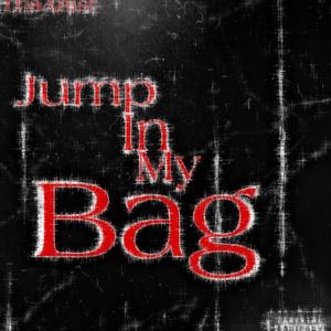 Jump In My Bag (Explicit)