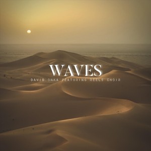 Waves (feat. Reels Choir)