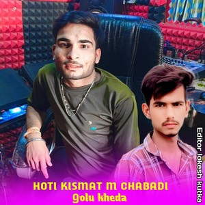 Hoti Kismat M Chabadi
