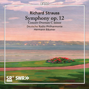 STRAUSS, R.: Symphony No. 2 / Concertouvertüre (German Radio Saarbrücken-Kaiserslautern Philharmonic, Bäumer)