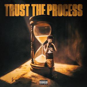 Trust The Process (Explicit)