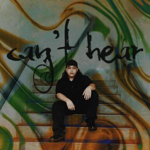 can't hear (feat. tora) (Explicit)