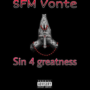 Sin 4 Greatness (Explicit)