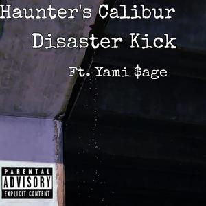 Disaster Kick (feat. Yamï $agė) [Explicit]