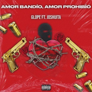 Amor Bandio, Amor Prohibió (feat. Joshuita) (Explicit)