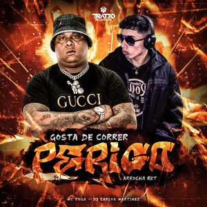 Gosta de Correr Perigo (Arrocha Rkt|Explicit)