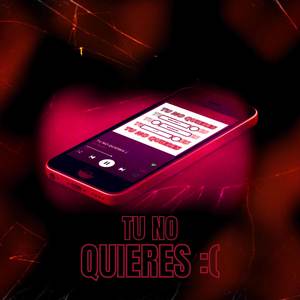 Tu No Quieres : (