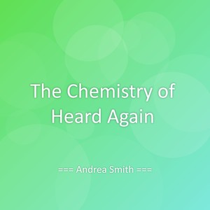 The Chemistry of Heard Again