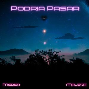 Podría Pasar (feat. Project: MEDEA)