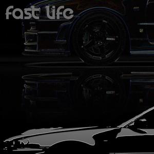 Fast Life (Explicit)