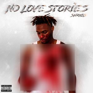 No Love Stories (Explicit)