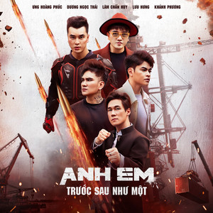 Anh Em Trước Sau Như Một