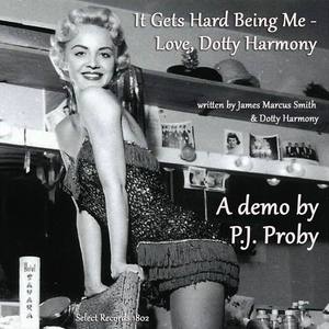 It Gets Hard Being Me - Love, Dotty Harmony (feat. Roland Jones, Claire Gordon, Saxy Sue Greenway u0026 Maurice Hipkiss)