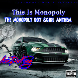 This Is Monopoly (The Monopoly Boys & Girls Anthem) (Explicit)