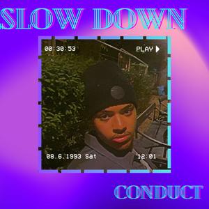 Slow Down (Explicit)