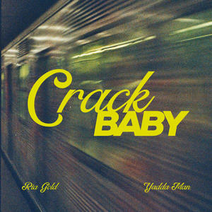 Crack Babi (feat. Yadda Man) (Explicit)