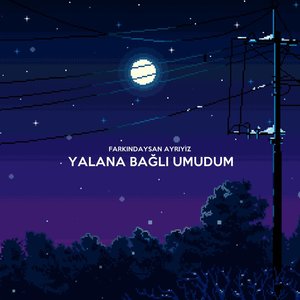 yalana bağlı umudum