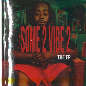 Some 2 Vibe 2 (Explicit)