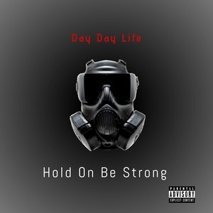 Hold On Be Strong (Explicit)