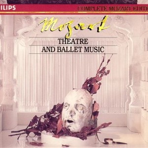 Mozart: Theatre and Ballet Music