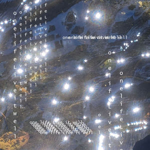 One Life Live It Well