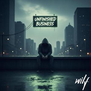 Unfinished Business (Explicit)