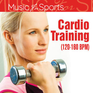 Music For Sports: Cardio Training (120 - 160 BPM)