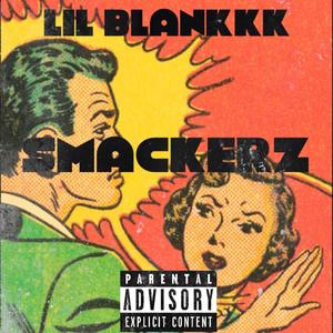 Smackerz (Explicit)