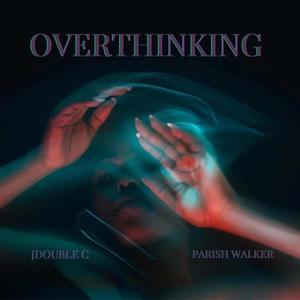 OVERTHINKING (Explicit)