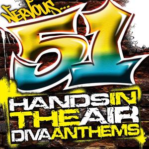 Nervous: 51 Hands In The Air - Diva Anthems