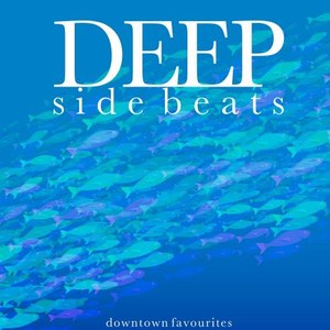 Deep Side Beats (Downtown Favourites)