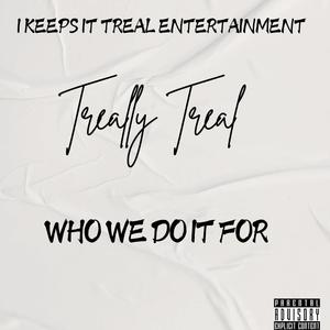 Who We Do It For (Explicit)