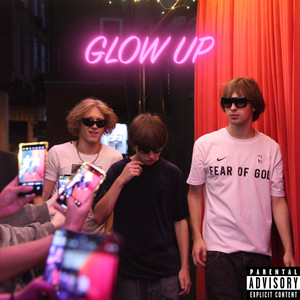 glow up (Explicit)