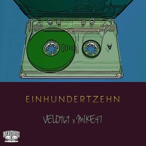 Einhundertzehn(feat. Mike47) (Explicit)