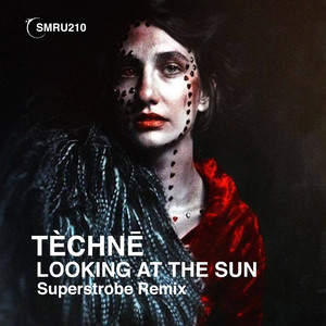 Looking At The Sun (Superstrobe Remix)