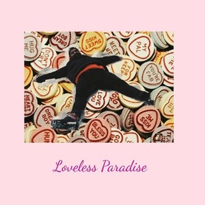 Loveless Paradise (Explicit)