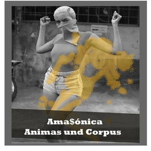 Animas und Corpus (Explicit)