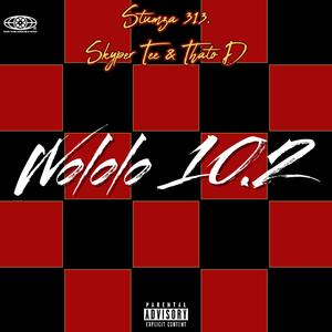 Wololo 10.2 (feat. Skyper Tee & Thato D)