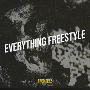 Everything Freestyle (Explicit)