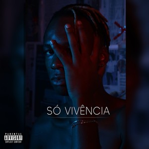 Só Vivência (Explicit)