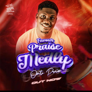 FAVOUR PRAISE MEDLEY