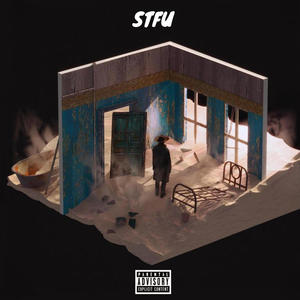 STFU (Explicit)